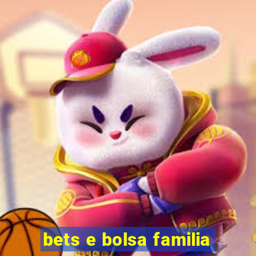 bets e bolsa familia